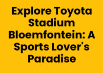 Explore Toyota Stadium Bloemfontein: A Sports Lover’s Paradise Explore Toyota Stadium Bloemfontein: A Sports Lover’s Paradise
