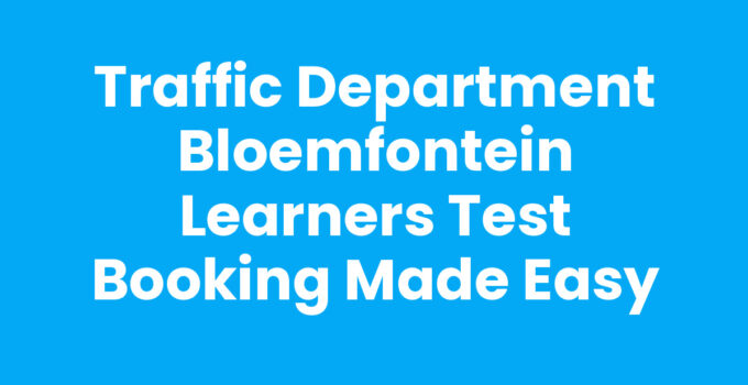 Traffic department Bloemfontein learners test booking process