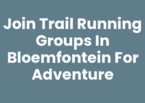 Join Trail Running Groups in Bloemfontein for Adventure