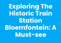 Exploring the Historic Train Station Bloemfontein: A Must-See