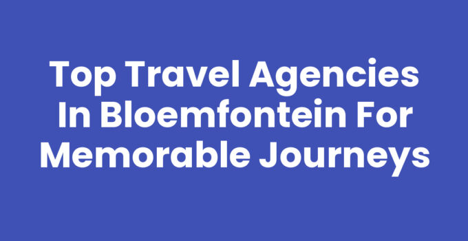 Travel agencies in Bloemfontein assisting clients with trip planning