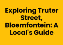 Exploring Truter Street, Bloemfontein: A Local’s Guide