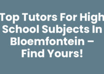 Top Tutors for High School Subjects in Bloemfontein – Find Yours!