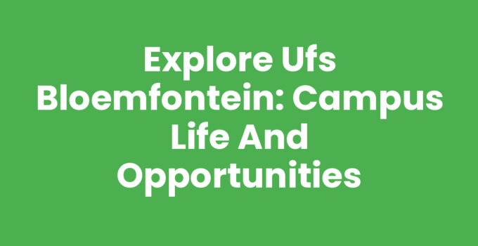 UFS Bloemfontein Campus with students enjoying a vibrant academic life