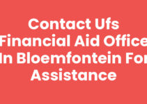 Contact UFS Financial Aid Office in Bloemfontein for Assistance
