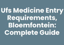 UFS Medicine Entry Requirements, Bloemfontein: Complete Guide