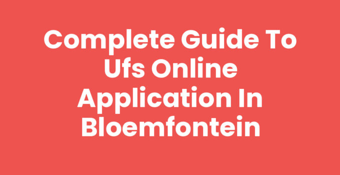 UFS Online Application Process in Bloemfontein