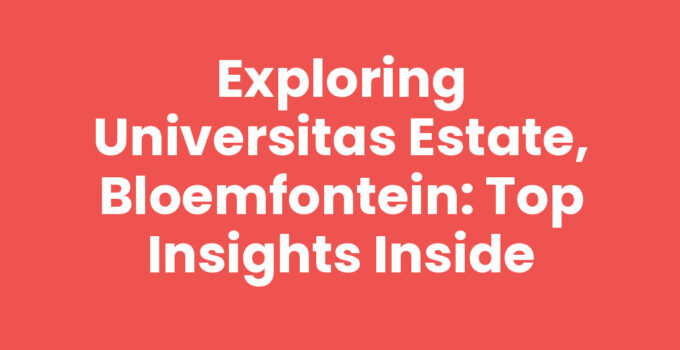 Universitas Estate, Bloemfontein - A vibrant community and student hub