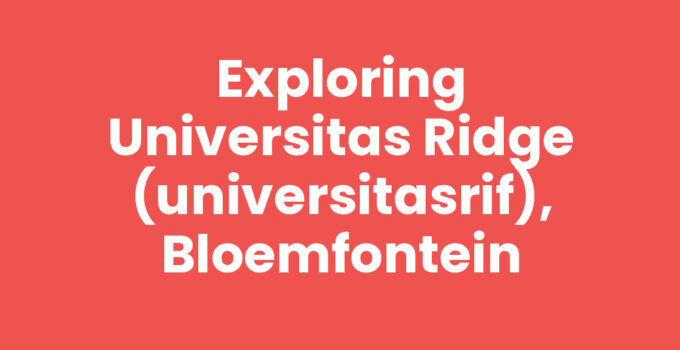 Universitas Ridge (Universitasrif), Bloemfontein