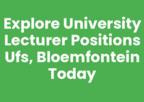 Explore University Lecturer Positions UFS, Bloemfontein Today