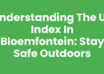 Understanding the UV Index in Bloemfontein: Stay Safe Outdoors