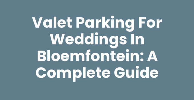 Valet parking for weddings in Bloemfontein with elegant drop-off area