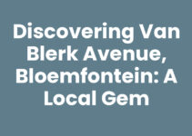 Discovering Van Blerk Avenue, Bloemfontein: A Local Gem