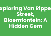 Exploring Van Rippen Street, Bloemfontein: A Hidden Gem