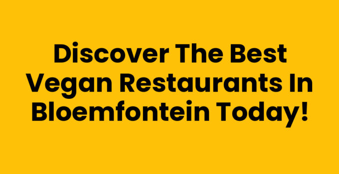 Vegan restaurants Bloemfontein with diverse plant-based dishes