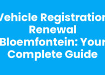 Vehicle Registration Renewal Bloemfontein: Your Complete Guide