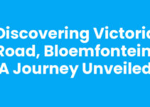 Discovering Victoria Road, Bloemfontein: A Journey Unveiled