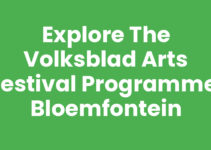 Explore the Volksblad Arts Festival Programme, Bloemfontein