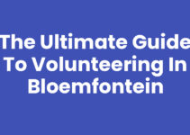 The Ultimate Guide to Volunteering in Bloemfontein