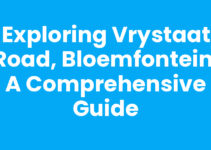 Exploring Vrystaat Road, Bloemfontein: A Comprehensive Guide