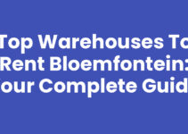 Top Warehouses to Rent Bloemfontein: Your Complete Guide