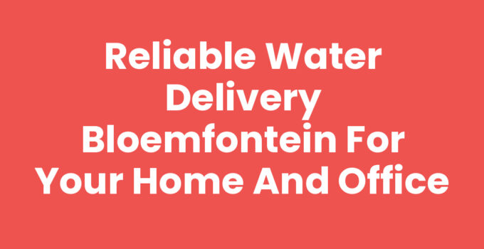 Water delivery service in Bloemfontein providing fresh water