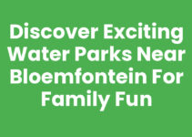 Discover Exciting Water Parks Near Bloemfontein for Family Fun Discover Exciting Water Parks Near Bloemfontein for Family Fun