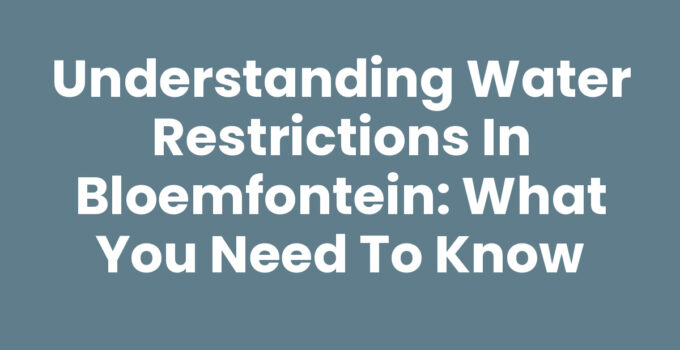 Water restrictions Bloemfontein - conservation efforts in action