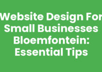 Website Design for Small Businesses Bloemfontein: Essential Tips Website Design for Small Businesses Bloemfontein: Essential Tips