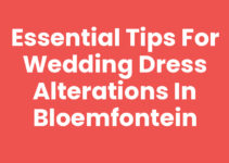 Essential Tips for Wedding Dress Alterations in Bloemfontein Essential Tips for Wedding Dress Alterations in Bloemfontein
