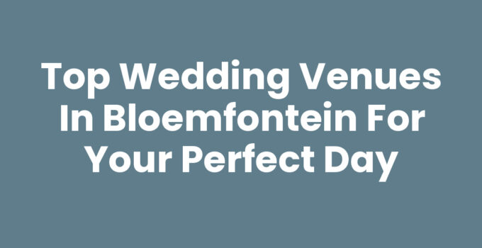 Wedding venues in Bloemfontein showcasing scenic outdoor settings