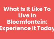What is it like to live in Bloemfontein: Experience It Today