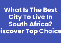 What is the best city to live in South Africa? Discover Top Choices