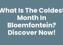 What is the coldest month in Bloemfontein? Discover Now!