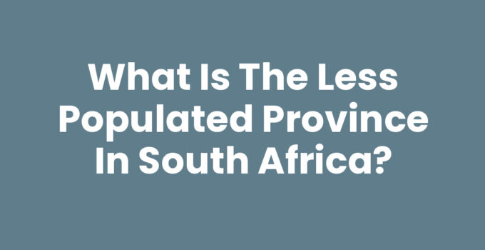 What is the less populated province in South Africa?