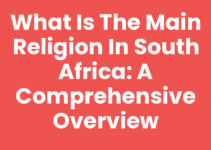 What is the Main Religion in South Africa: A Comprehensive Overview