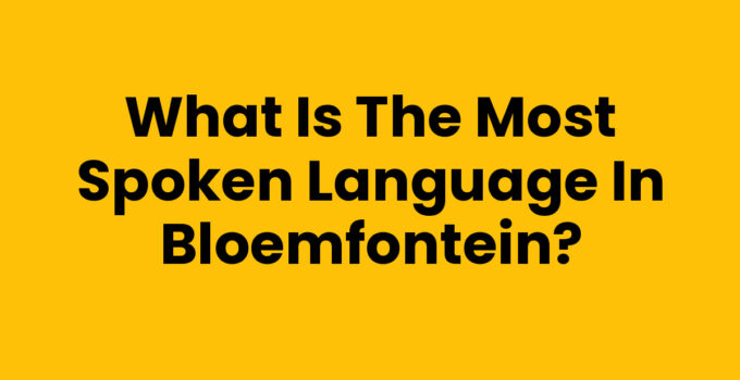 What is the most spoken language in Bloemfontein?