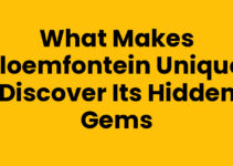 What Makes Bloemfontein Unique: Discover Its Hidden Gems