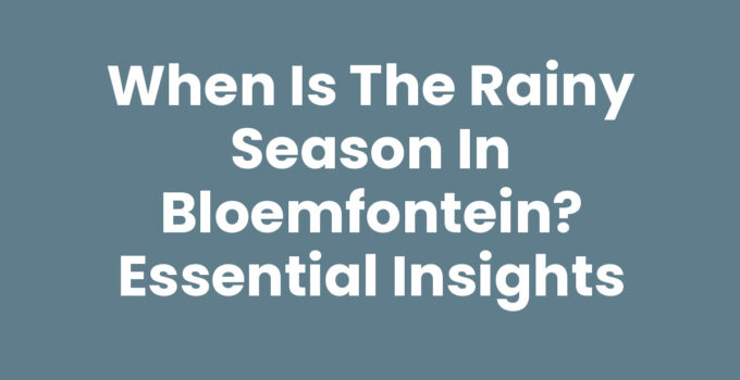 When is the rainy season in Bloemfontein landscape with lush greenery