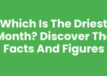 Which is the Driest Month? Discover the Facts and Figures
