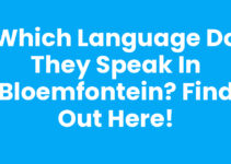 Which Language Do They Speak in Bloemfontein? Find Out Here!