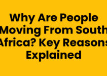 Why Are People Moving from South Africa? Key Reasons Explained Why Are People Moving from South Africa? Key Reasons Explained