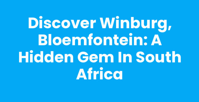 Scenic view of Winburg, Bloemfontein with historical landmarks.