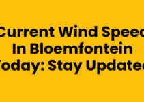 Current Wind Speed in Bloemfontein Today: Stay Updated