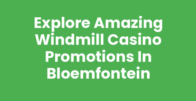 Windmill Casino promotions in Bloemfontein