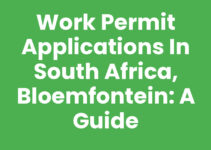 Work Permit Applications in South Africa, Bloemfontein: A Guide