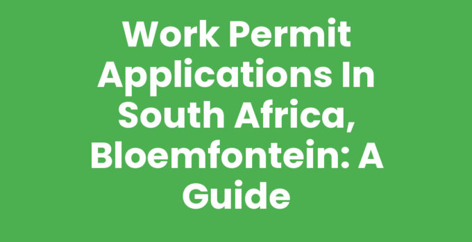 Work permit applications in South Africa, Bloemfontein - Guide