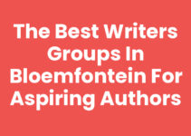 The Best Writers Groups in Bloemfontein for Aspiring Authors