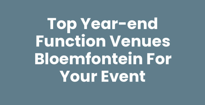 Year-end function venues Bloemfontein showcasing beautiful settings.