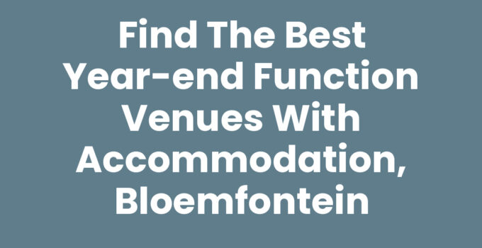 Year-end function venues with accommodation in Bloemfontein